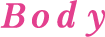 Body